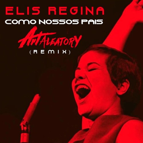 Como Nossos Pais, Elis Regina